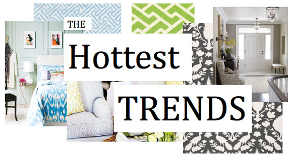 The Hottest Trends